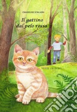 Il gattino dal pelo rosso. Nuova ediz. libro