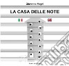 La casa delle note-A home for the notes. Ediz. multilingue libro