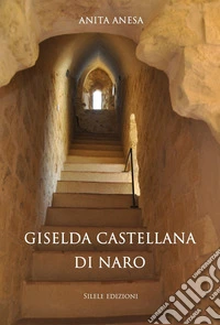 Giselda castellana di Naro libro