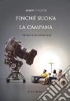 Finché suona la campana libro