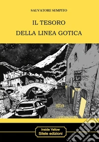 Il tesoro della linea gotica libro