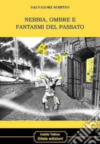 Nebbia, ombre e fantasmi del passato libro