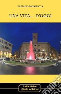 Una vita... D'oggi libro