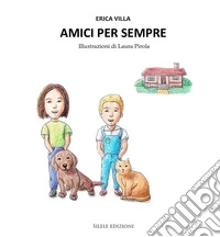 Amici per sempre libro