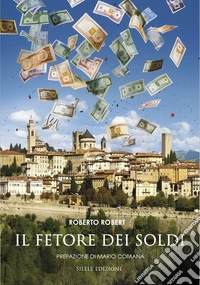 Il fetore dei soldi