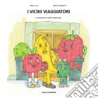 I vicini viaggiatori libro