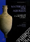 Materiali per Aquileia. Lo scavo di Canale Anfora (2004-2005) libro