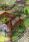 Monastero di Aquileia. Nuova ediz. libro
