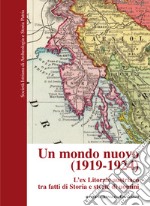 Un mondo nuovo (1919-1924). L'ex Litorale austriaco tra fatti e Storia e storie di uomini libro