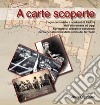 A carte scoperte. L'agro centuriato a nord-est di Padova dall'età romana ad oggi. Cartografia, disegni e documenti per la ricostruzione della storia del territorio libro