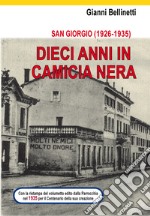 San Giorgio (1926-1935). Dieci anni in camicia nera