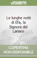 Le lunghe notti di Efa, la Signora del Lanaro