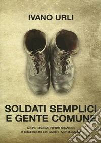 Soldati semplici e gente comune