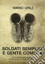 Soldati semplici e gente comune libro