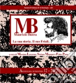 Maurizio Buora. La sua storia. Il suo Friuli libro