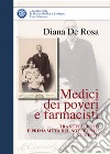 Medici dei poveri e farmacisti tra Settecento e prima metà del Novecento a Trieste libro