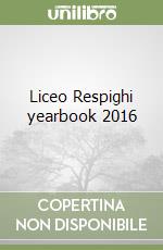 Liceo Respighi yearbook 2016 libro