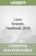 Liceo Einstein. Yearbook 2016 libro