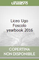 Liceo Ugo Foscolo yearbook 2016 libro