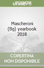Mascheroni (Bg) yearbook 2018 libro