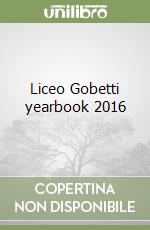 Liceo Gobetti yearbook 2016 libro