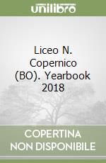 Liceo N. Copernico (BO). Yearbook 2018