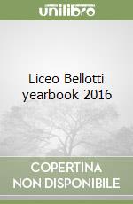 Liceo Bellotti yearbook 2016 libro