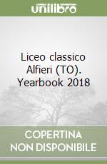 Liceo classico Alfieri (TO). Yearbook 2018 libro