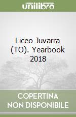 Liceo Juvarra (TO). Yearbook 2018 libro