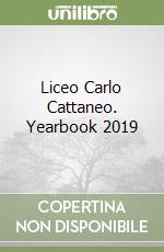 Liceo Carlo Cattaneo. Yearbook 2019 libro