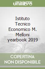 Istituto Tecnico Economico M. Melloni yearbook 2019 libro