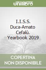 I.I.S.S. Duca-Amato Cefalù. Yearbook 2019 libro