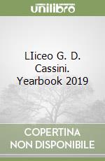 LIiceo G. D. Cassini. Yearbook 2019 libro