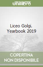 Liceo Golgi. Yearbook 2019