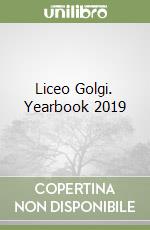 Liceo Golgi. Yearbook 2019 libro