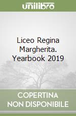 Liceo Regina Margherita. Yearbook 2019 libro