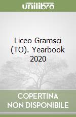 Liceo Gramsci (TO). Yearbook 2020 libro