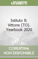 Istituto B. Vittone (TO). Yearbook 2020 libro