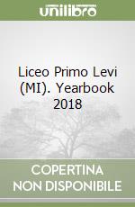Liceo Primo Levi (MI). Yearbook 2018