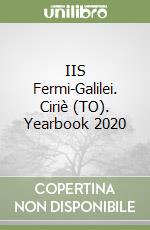 IIS Fermi-Galilei. Ciriè (TO). Yearbook 2020 libro