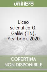 Liceo scientifico G. Galilei (TN). Yearbook 2020 libro