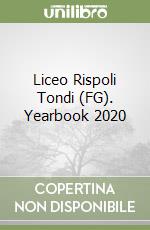 Liceo Rispoli Tondi (FG). Yearbook 2020 libro