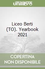 Liceo Berti (TO). Yearbook 2021 libro