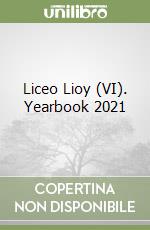 Liceo Lioy (VI). Yearbook 2021