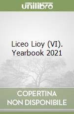 Liceo Lioy (VI). Yearbook 2021 libro