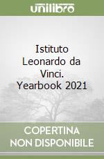 Istituto Leonardo da Vinci. Yearbook 2021 libro