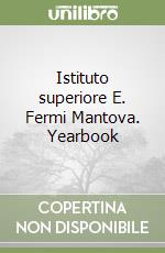 Istituto superiore E. Fermi Mantova. Yearbook libro