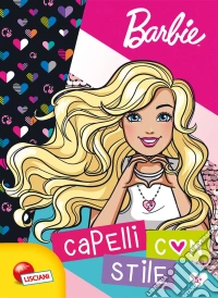 Barbie. Fashion sketchbook. Capelli con stile. Ediz. illustrata libro
