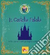 Il castello fatato. I libri magici. Ediz. a colori libro