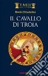 Il cavallo di Troia libro